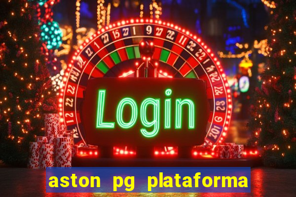 aston pg plataforma de jogos